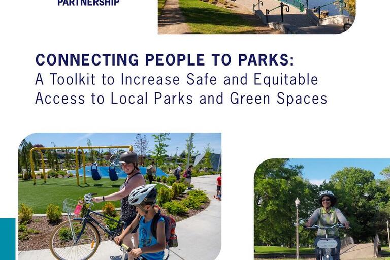 Cover of Safe Routes Partnership's Connecting People to Parks: A Toolkit to Increase Safe and Equitable Access to Local Parks and Green Spaces