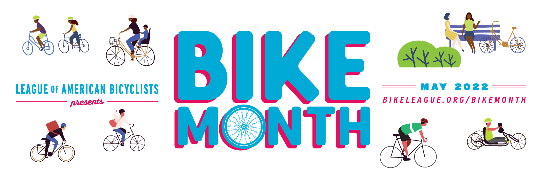Poster that reads "League of American Bicyclists presents Bike Month 2022." Depicted are people of all ages biking across it. 