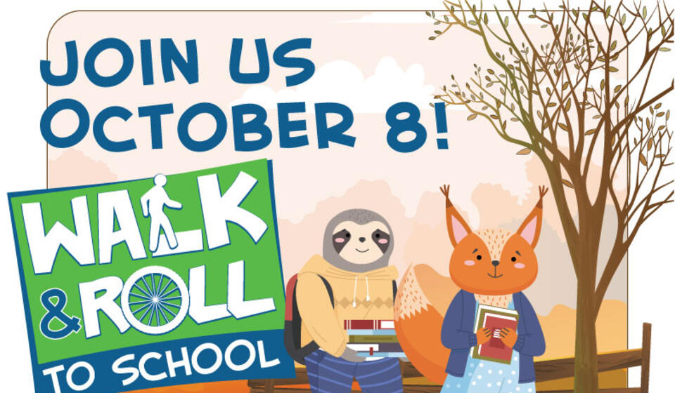 Text reads, "Join us October 8! Walk & Roll to School" with a cartoon of a sloth and fox walking, carrying books and backpacks