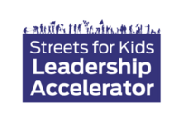 Streets for Kids Leadership Accelerator