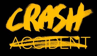Graphic showing the word "Crash" and the crossed out word "Accident"