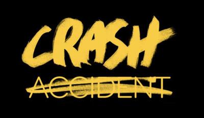 Graphic of crash not accident campaign